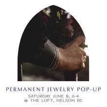 Appointment Booking - Permanent Jewelry Pop-Up @ The Loft, Nelson - Saturday June 8